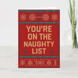 Cartão Funny Christmas You’re on the Naughty List  Card