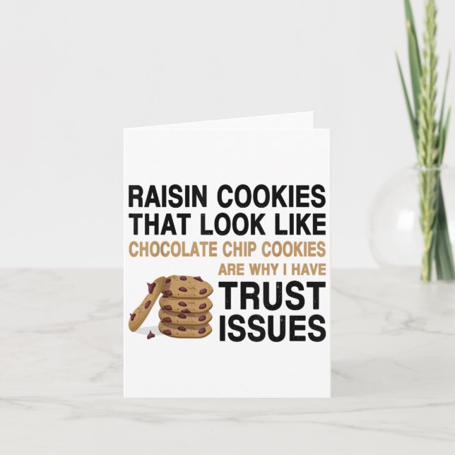Cartão Funny Cookies Lover Quote Gift, Trust Raisin Cooki (Frente)