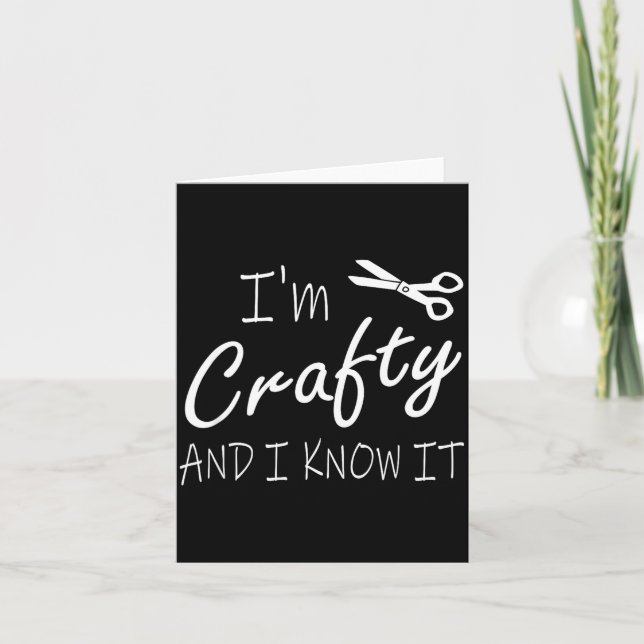 Cartão Funny Crafters Quote I'm Crafty And I Know It Craf (Frente)