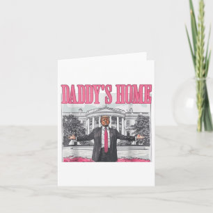 Cartão Funny Daddys Home Trump Pink 2024 Leve América de