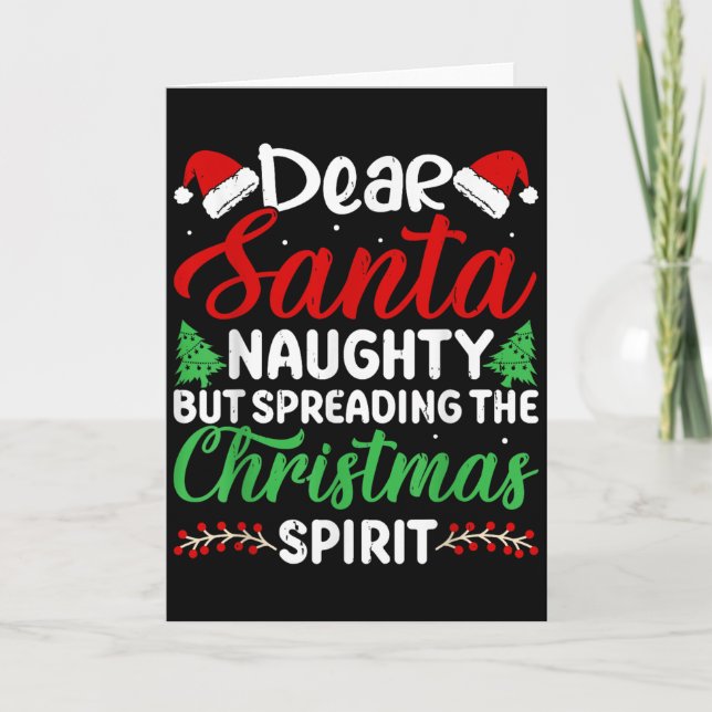 Cartão Funny Dear Santa Naughty But Spreading Christmas  (Frente)