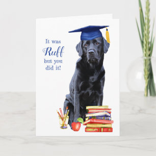 Cartão Funny Dog It Was Ruff Graduate Graduation