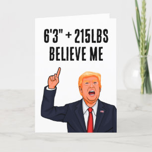 Cartão Funny Donald Trump de 215 lbs e 6'3"