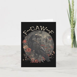 Cartão Funny F Caw F Raven Bird Dizendo Gráfico