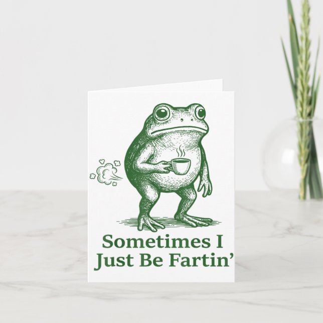 Cartão Funny Farting Frog Fart Joke Sometimes I Just Be F (Frente)