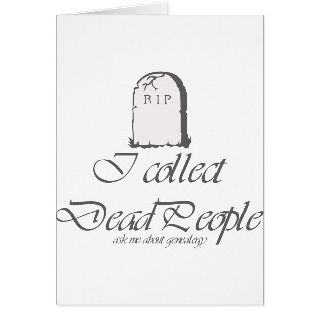 Cartão Funny Genealogia Coleta Pessoas Mortos (Frente)