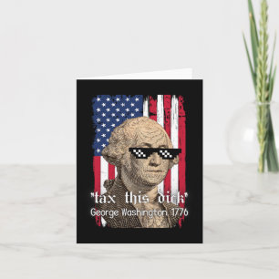 Cartão Funny George Washington Tax em 4 de julho de 2024