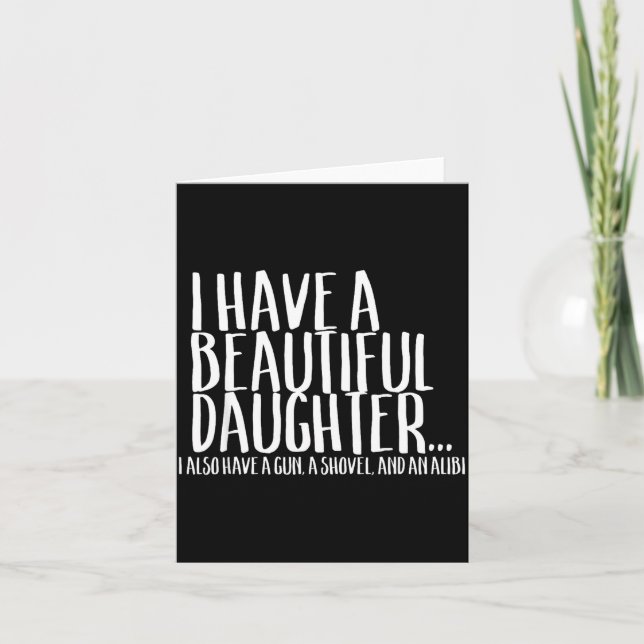Cartão Funny Gif For Dad Don't Mess With My Daughter  (Frente)