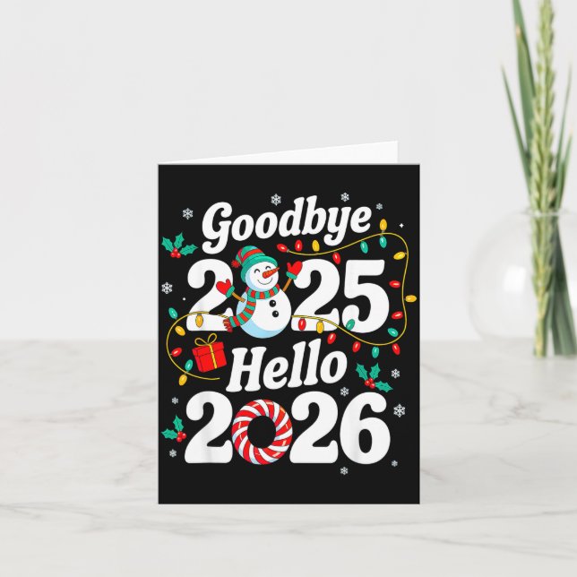Cartão Funny Goodbye 2025 Hello 2026 Holiday Fun Snowman  (Frente)