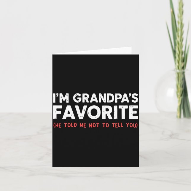 Cartão Funny Grandpa's Favorite Granhild I'm Grandpa's Fa (Frente)