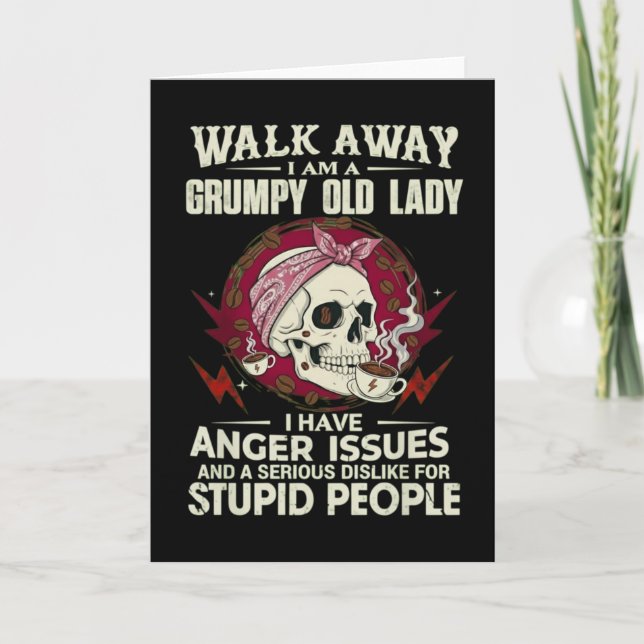 Cartão Funny Grumpy Old Lady cardWalk Away I Am A Grumpy  (Frente)