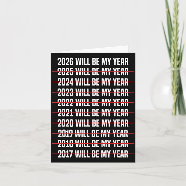 Cartão Funny Humor New Years Eve 2026 Will Be My Year  (Frente)