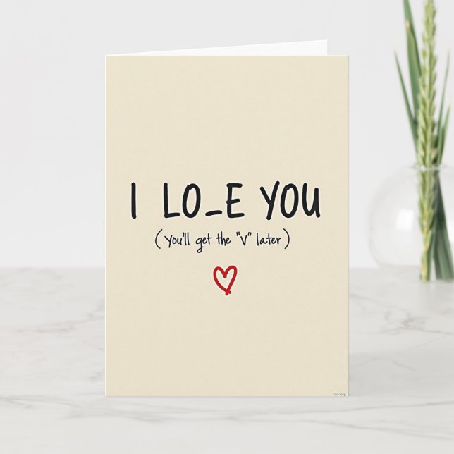Cartão Funny I Love You V Later Card (Frente)