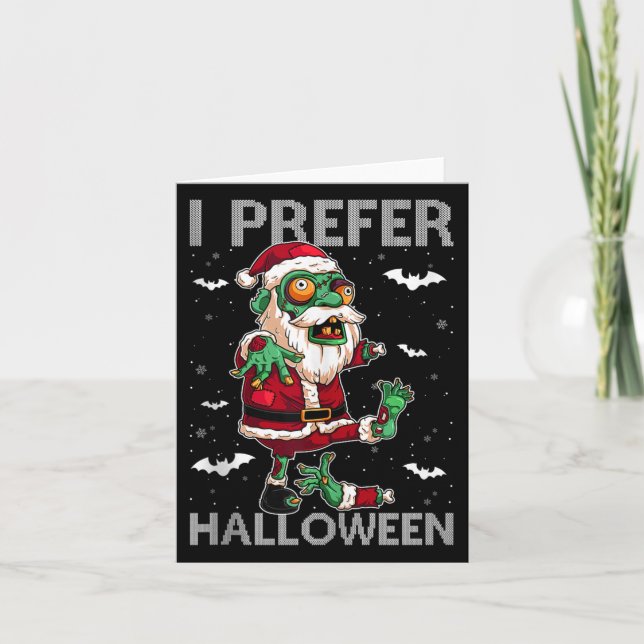 Cartão Funny I Prefer Halloween Santa Zombie Ugly Christm (Frente)