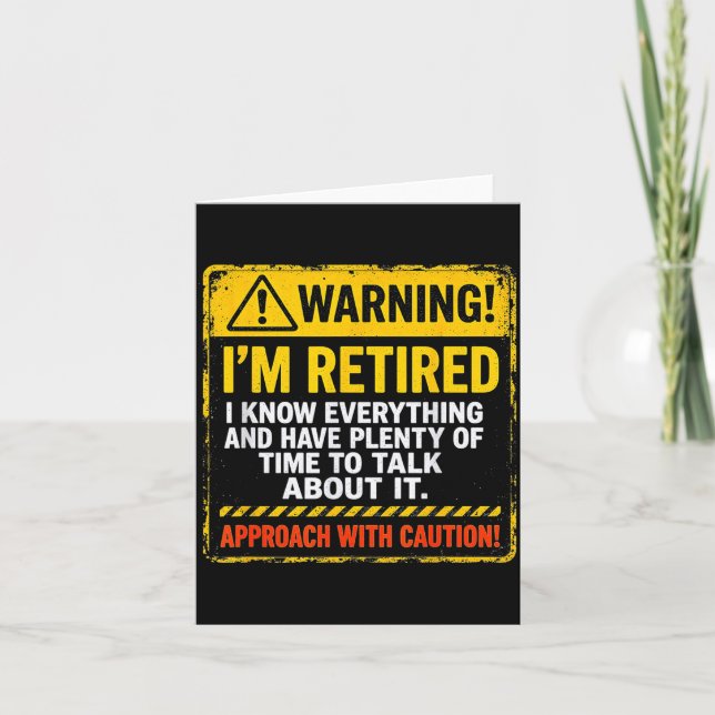 Cartão Funny I'm Retired Approach With Caution Men Dad Gr (Frente)