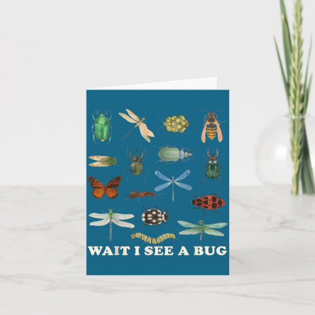 Cartão Funny Insect Quote Wait I See A Bug Idea  (Frente)