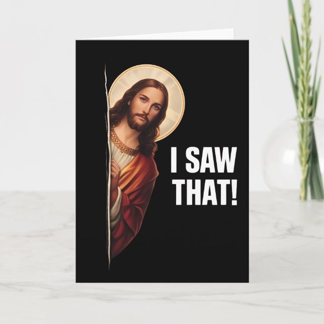 Cartão Funny Jesus "I Saw That" Christian meme design (Frente)