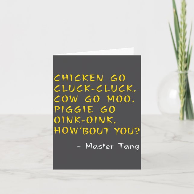 Cartão Funny Kung W Movie Quotes - Chicken Go Cluck Cow G (Frente)
