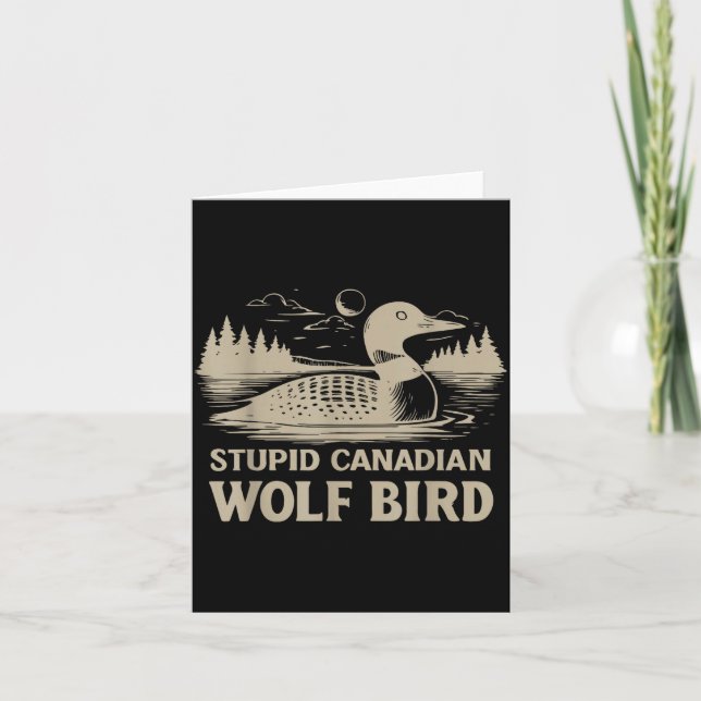 Cartão Funny Loon Bird, Stud Canadian Wolf Bird Humor Quo (Frente)
