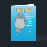 Cartão Funny Manatee Mating Habits Birthday<br><div class="desc">This funny birthday card features a fun fact about manatees. Many so-called sea cows mate only once every five years. That should make the recipient of this birthday card feel better! 

Thank you for choosing this original design by © Chuck Ingwersen. I post cartoons every day on Instagram: https://www.instagram.com/captainscratchy</div>