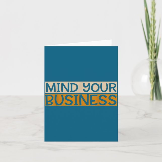 Cartão Funny Mind Your Business Quote Text  (Frente)