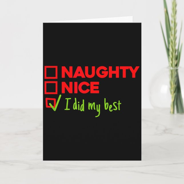 Cartão Funny Naughty, Nice, I Did My Christmas  (Frente)