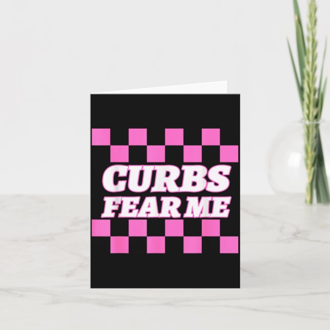 Cartão Funny New Driver Curbs Fear Me Bad Drivers  (Frente)