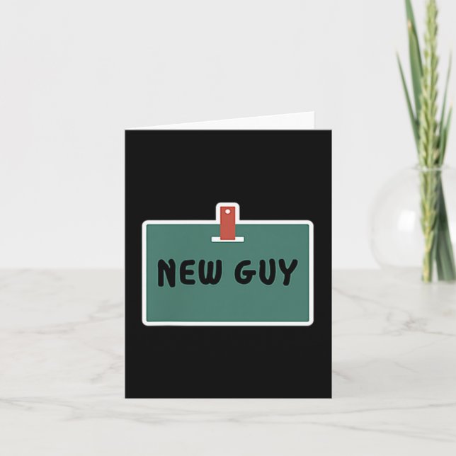 Cartão Funny New Guy Name Badge Tee For New Employees  (Frente)