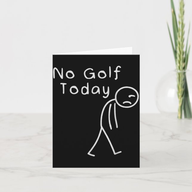 Cartão Funny No Golf Today Funny Golf Men  (Frente)