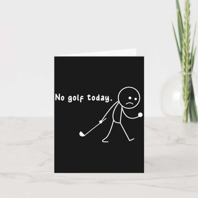 Cartão Funny No Golf Today,rain,golf Lover Funny Gift Tee (Frente)