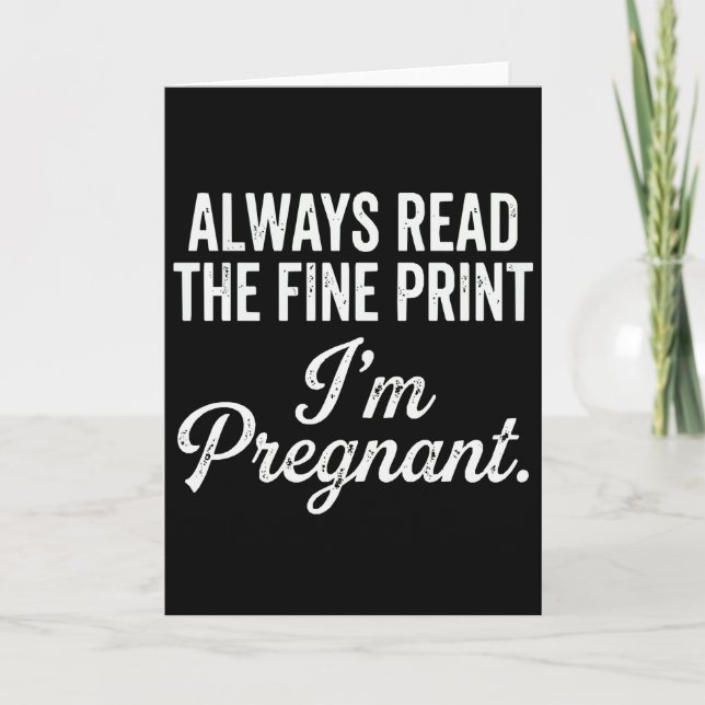 Cartão Funny Pregnancy Announcement Always Read The Fine (Frente)