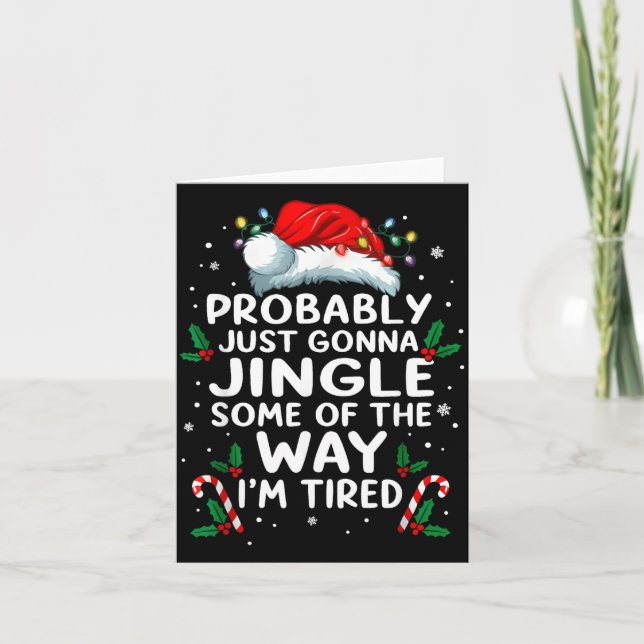 Cartão Funny Probably Just Gonna Jingle Some Of The Way I (Frente)