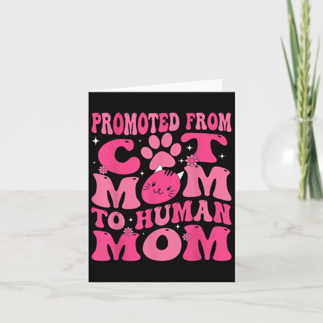 Cartão Funny Promoted New Born Promoted From Cat Mom To H (Frente)