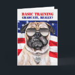 Cartão Funny Pug Dog USA Flag Basic Training Formando<br><div class="desc">Quando alguém na sua vida completou treinamento militar básico ou treinamento de combate,  parabéns seu trabalho de duro com este cartão engraçado e patriótico com algum humor das forças armadas.</div>