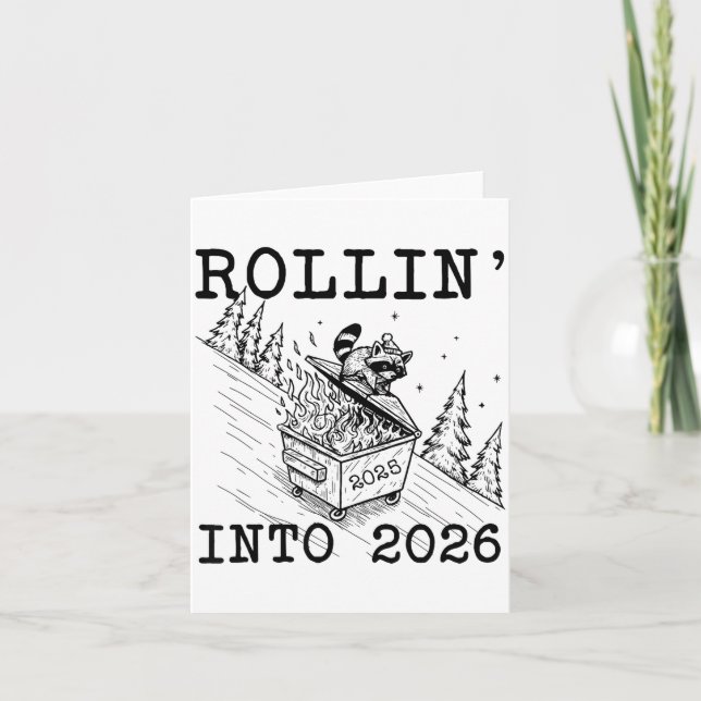 Cartão Funny Raccoon 2026 Snarky New Year, Rollin' 2025 I (Frente)