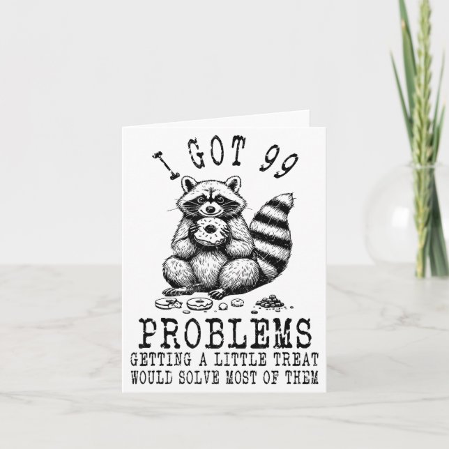 Cartão Funny Raccoon, I Got 99 Problems Sarcastic Quotes  (Frente)