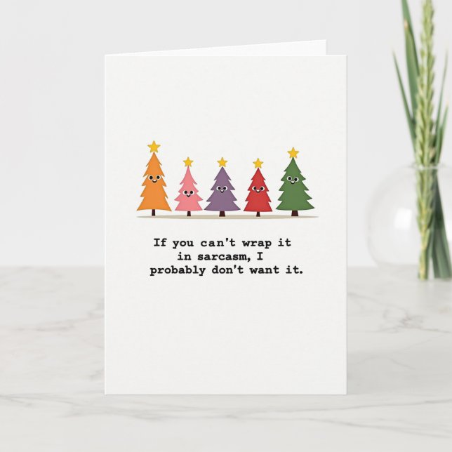 Cartão Funny Sarcasm Christmas Card Quote With Trees (Frente)