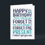 Cartão Funny Sarcástico Pun Esqueça O Aniversário Atual<br><div class="desc">Cartões de aniversário engraçados,  humorísticos e por vezes sarcásticos para a sua família e amigos. Pegue este cartão divertido para sua pessoa especial. Visite nossa loja para ver os cartões de aniversário mais legal.</div>