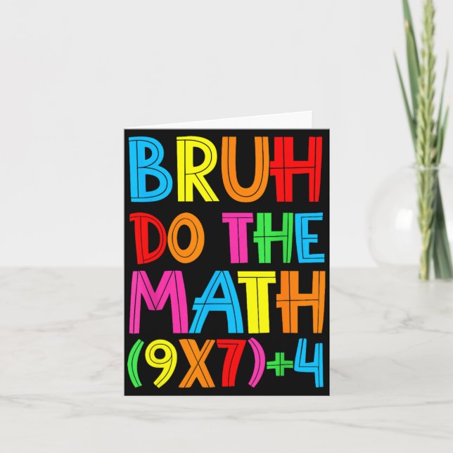 Cartão Funny Six Seven Teacher Student Bruh Do The Math 6 (Frente)