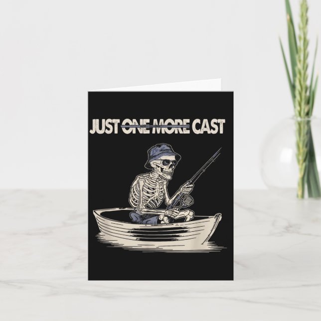 Cartão Funny Skeleton Fishing Just One More Cast Quote  (Frente)