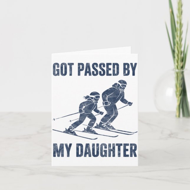 Cartão Funny Skiing Got Ped By My Daughter Family Ski Tri (Frente)