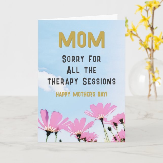 Cartão Funny Sorry Therapy Sessions Humor Mother's Day (Flor Amarela)