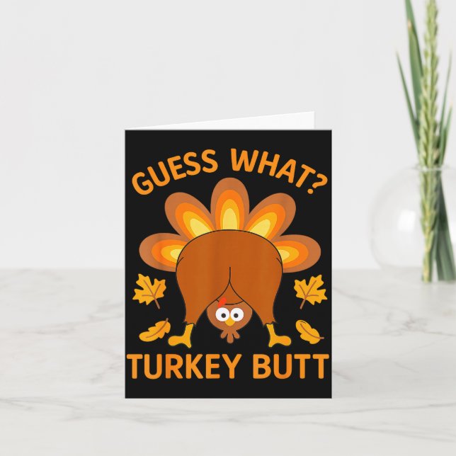 Cartão Funny Thanksgiving Guess What Turkey Butt  (Frente)