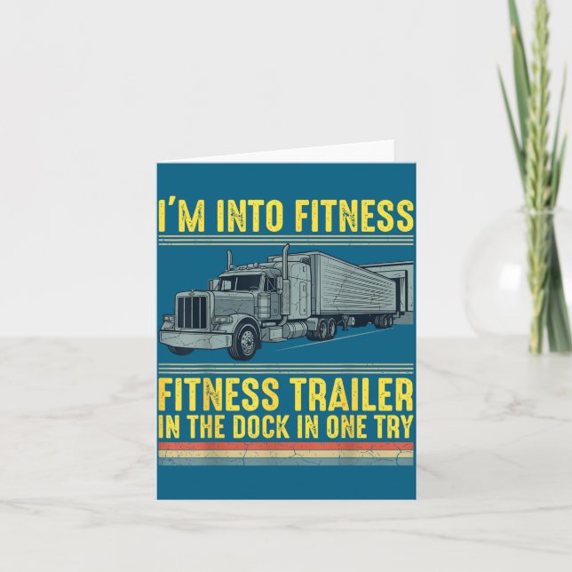Cartão Funny Trucker Quote I'm Into Fitness Trailer Docki (Frente)