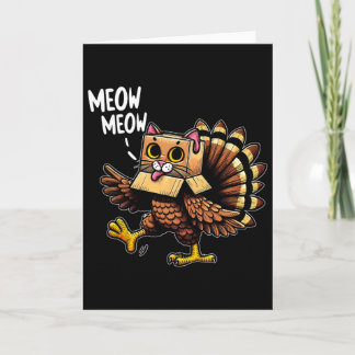 Cartão Funny Turkey Cat Meow Men Women Kids Happy Thanksg