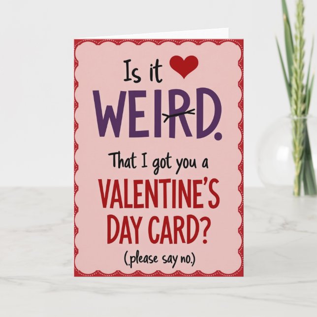 Cartão Funny Valentines Day Weird Card (Frente)