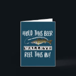 Cartão Funny Walleye Pun Fish Birday<br><div class="desc">Segure esta Cerveja Walleye Enrola isto. Um trocadilho de pesca que faz um excelente de aniversário de pesca.</div>
