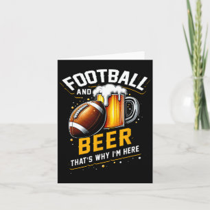 Cartão Futebol e cerveja, é por isso que estou aqui.