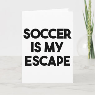 Cartão Futebol Engraçado - Futebol é Minha Escapada