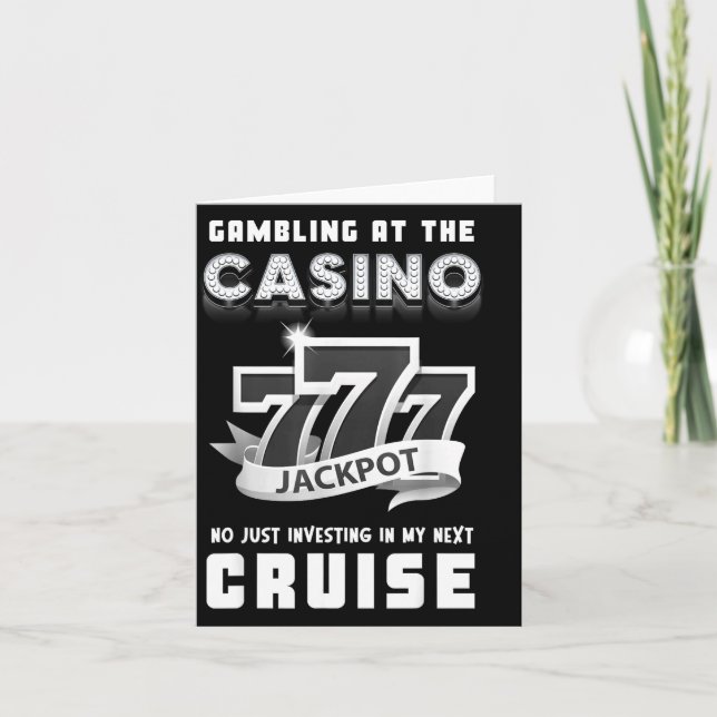 Cartão Gambling At The Casino Investing In My Next Cruise (Frente)